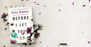 Emotional, Illuminating, Gripping: Start reading Kelly Rimmer's psychological thriller Before I Let You Go