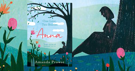 Raw, Tender, Emotional . . . BYO Tissues: start reading Anna by Amanda Prowse
