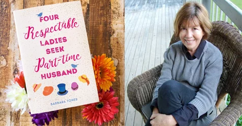 Four Respectable Ladies Seek Part-Time Husband: Podcast with author Barbara Toner