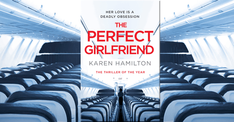 I Spy With My Little Eye . . . The Perfect Girlfriend by Karen Hamilton