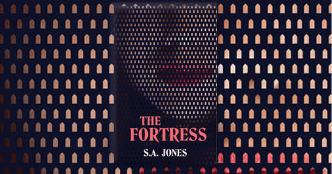 The Fortress by S. A. Jones might be the best book released in 2018: find out why on next Friday Night-In