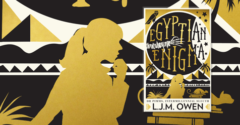 Fabulous New Series: start reading Egyptian Enigma by L. J. M Owen
