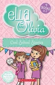 Ella and Olivia: Cool School Stories