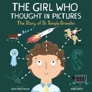 The Girl Who Thought In Pictures: The Story of Dr Temple Grandin