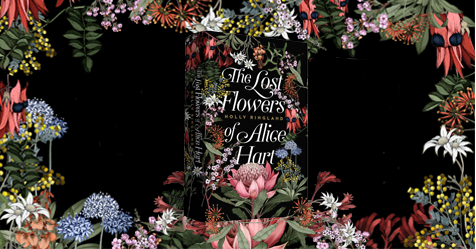 Publishing Sensation: start reading The Lost Flowers of Alice Hart by Holly Ringland
