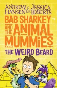 Bab Sharkey and the Animal Mummies #1: The Weird Beard