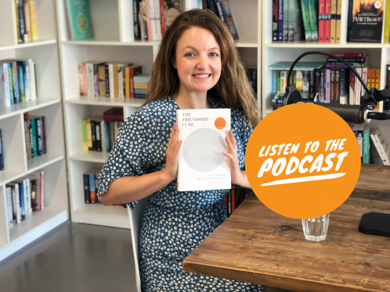 Podcast: The power of friendship with Kate Leaver
