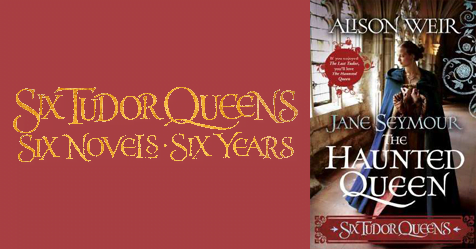 From Would-be Nun to Wife No.3: review of Six Tudor Queens, Jane Seymour the Haunted Queen by Alison Weir