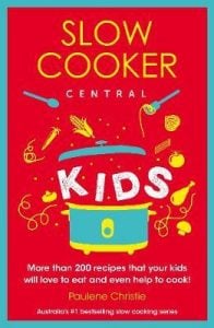 Slow Cooker Central: Kids