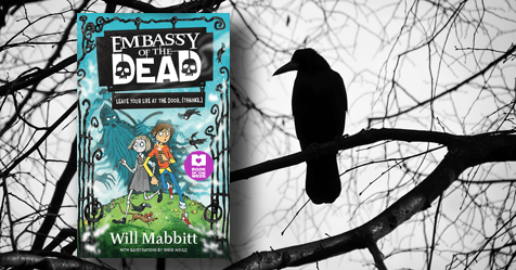 Ghosts, Ghouls and Giggles: Review of Embassy of the Dead by Will Mabbitt