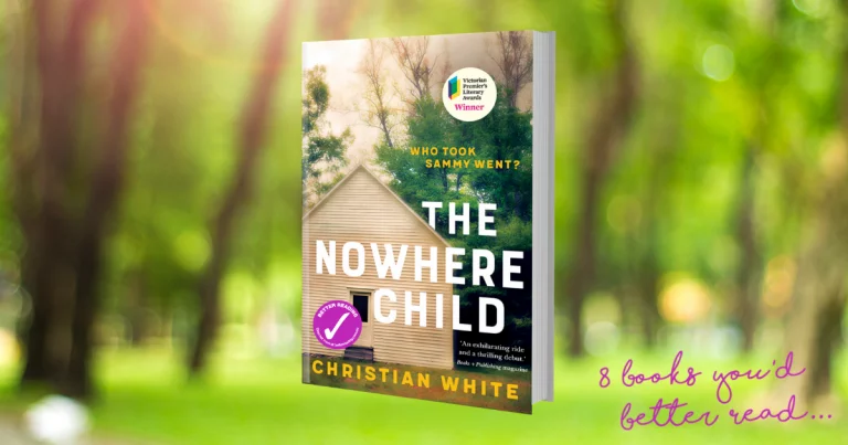 Brilliant Australian Crime Debut: Review of The Nowhere Child by Christian White