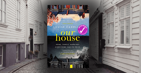 Do We Ever Truly Know Anyone? Read a Sample Chapter of Our House by Louise Candlish