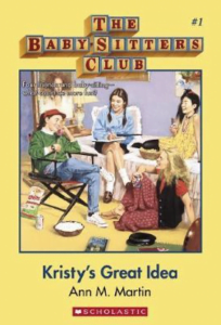 Babysitter's Club: Kristy's Great Idea #1