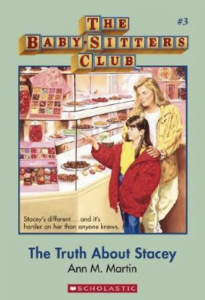 Babysitter's Club: Truth About Stacey #3
