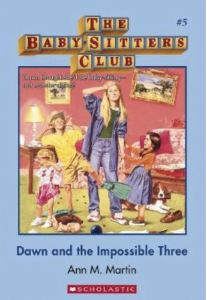 Babysitter's Club: Dawn and the Impossible Three #5