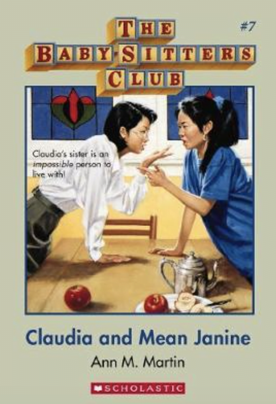 Babysitter's Club: Claudia and Mean Janine #7