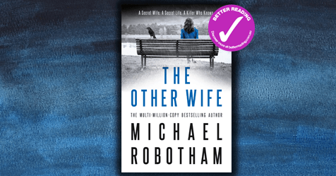 Who Do You Believe? Read a sample chapter from The Other Wife by Michael Robotham