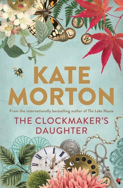 Enter for your chance to win one of five free copies of The Clockmaker's Daughter by Kate Morton