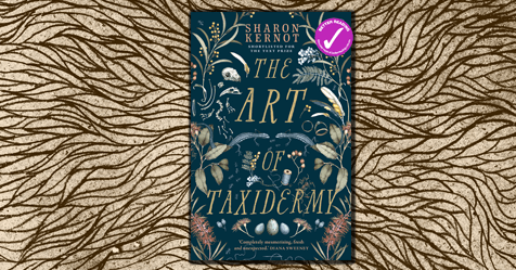 Tale of Hope and Sadness: Read an extract from The Art of Taxidermy