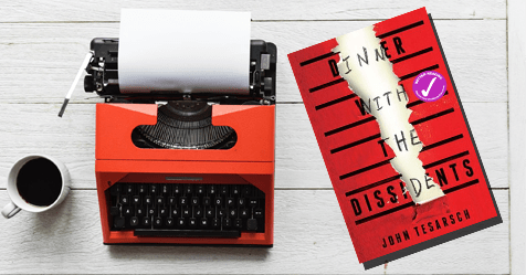 History, Politics and Love: John Tesarsch takes readers behind the Iron Curtain in new thriller Dinner with the Dissidents