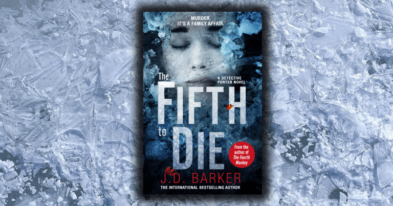 Riveting Crime Thriller: Read an extract from The Fifth to Die by J.D. Barker