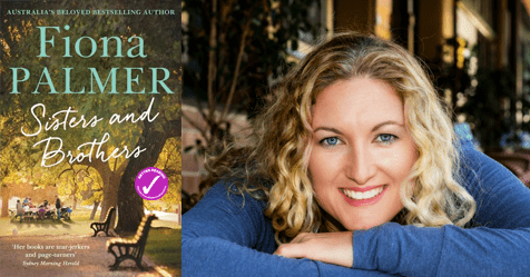 Family, Love, Drama: Q&A with Fiona Palmer about her latest novel, Sisters and Brothers
