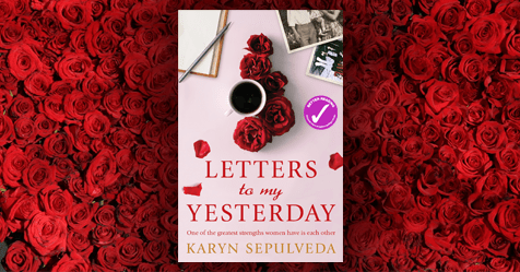 Life-Saving Female Friends: Read an extract from Letters to My Yesterday by Karyn Sepulveda