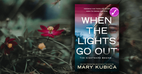 Slow-Burn Thriller: Review of When The Lights Go Out by Mary Kubica
