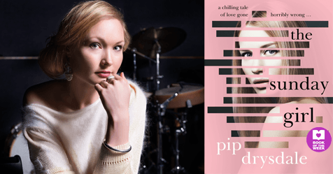 Revenge, a Dish Best Served Cold? Q&A with Pip Drysdale, author of The Sunday Girl