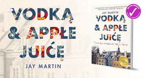 Great Travel Memoir: Review of Vodka and Apple Juice by Jay Martin