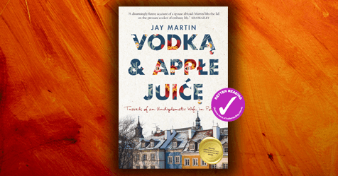 Almost Polish: Read an extract from Jay Martin's Vodka and Apple Juice