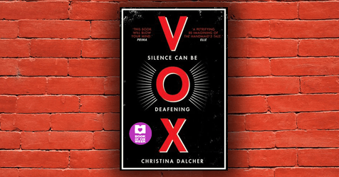 Intelligent, Suspenseful, Provocative: Review of Vox by Christina Dalcher