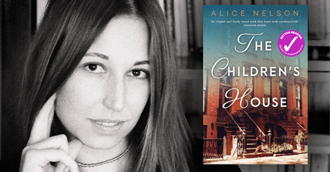 Fierce, Tender and Brave: Q&A with Alice Nelson on writing The Children's House