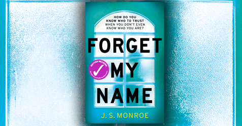 Cleverly Plotted Thriller: Review of Forget My Name by J.S. Monroe