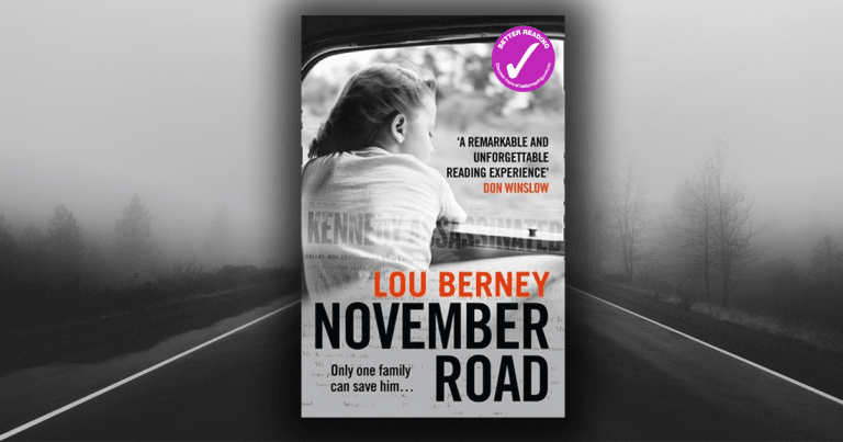 Unforgettable Reading Experience: Read an extract from November Road by Lou Berney