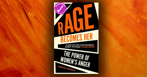 Truly Empowering Read: Extract from Rage Becomes Her by Soraya Chemaly