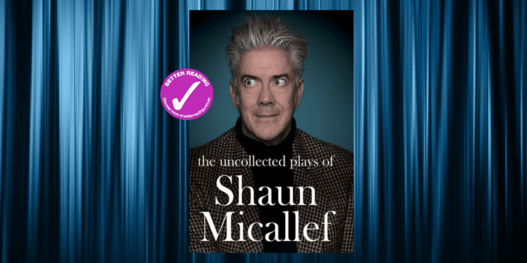 Funny As Hell: Read an extract from The Uncollected Plays of Shaun Micallef