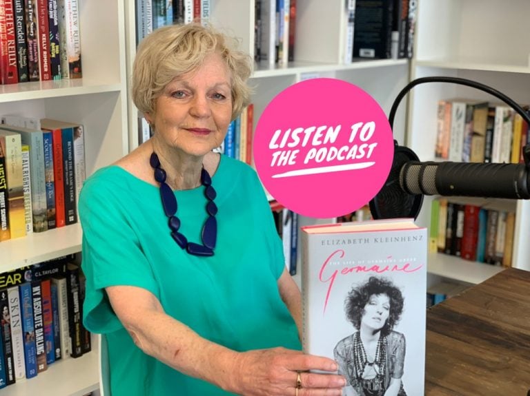 Podcast: Finding Germaine Greer with Elizabeth Kleinhenz