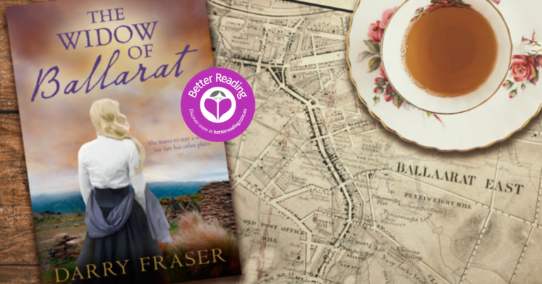 Passion, Danger, Adventure: Review of The Widow of Ballarat by Darry Fraser