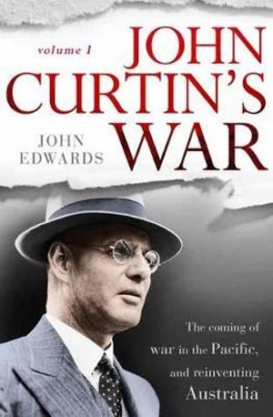 John Curtin's War