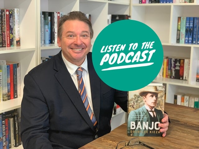 Podcast: Celebrating Australian History with Grantlee Kieza