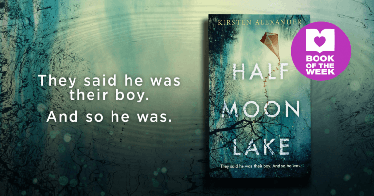 Family, Identity, Loss: Review of Half Moon Lake by Kirsten Alexander