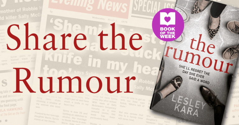 Gripping, Intense, Emotional: Review of The Rumour by Lesley Kara