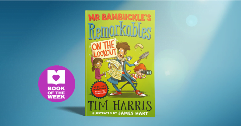To Sir, With Love: Review of Mr Bambuckle's Remarkables: On the Lookout by Tim Harris