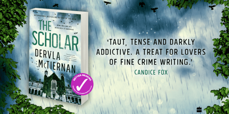 McTiernan’s New Thriller Impossible To Put Down: Review of The Scholar by Dervla McTiernan