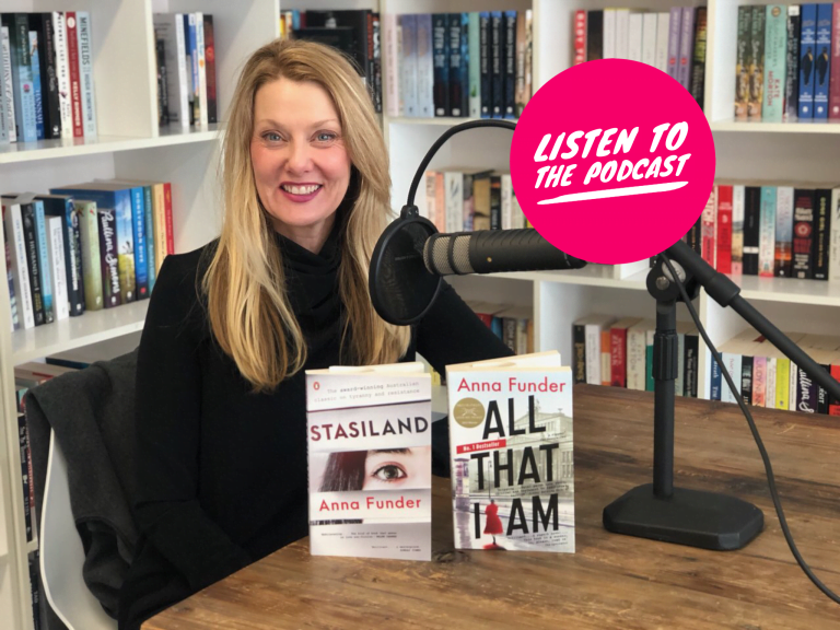 Podcast: Journey of a Literary Star with Anna Funder