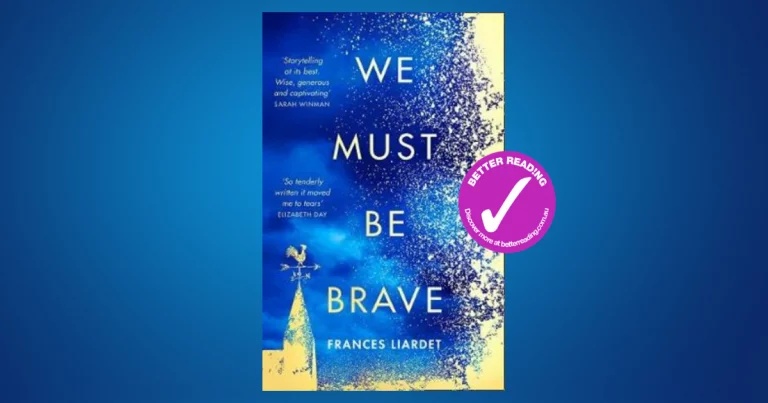 Battle of Emotions: Read an extract from We Must Be Brave by Frances Liardet