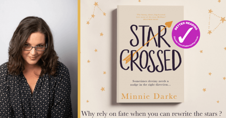 A Love Written in the Stars: Minnie Darke on her latest novel, Star-crossed