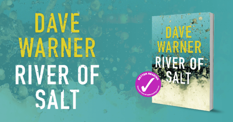 Great Australian Crime With Twists Galore: Read an extract from River of Salt by Dave Warner