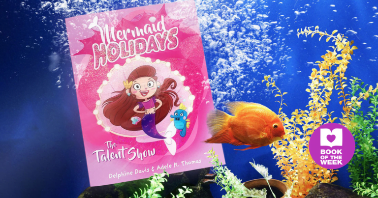 A Wonderful Lesson in Friendship: Review of Mermaid Holidays: The Talent Show by Delphine Davis and Adele K. Thomas